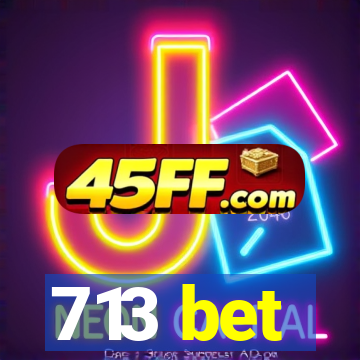 713 bet